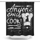 Anyone Can Cook - Shower Curtain