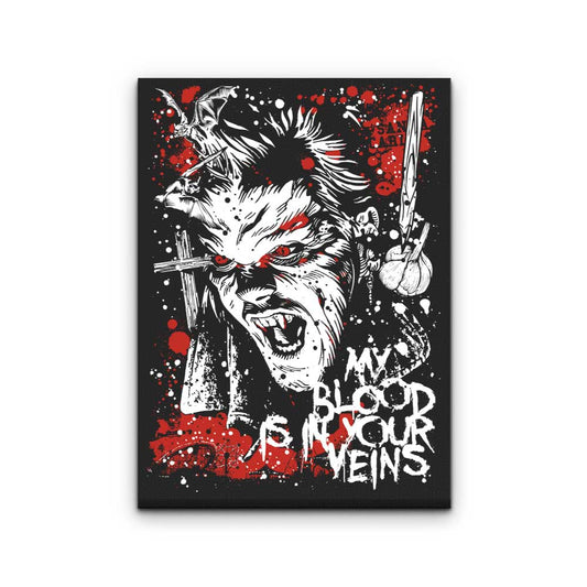 Blood in Your Veins - Canvas Print