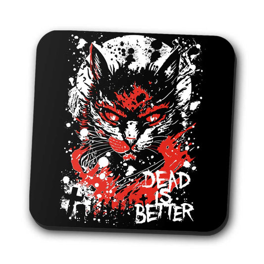 Dead is Better - Coasters