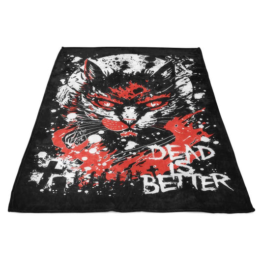 Dead is Better - Fleece Blanket