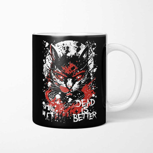 Dead is Better - Mug