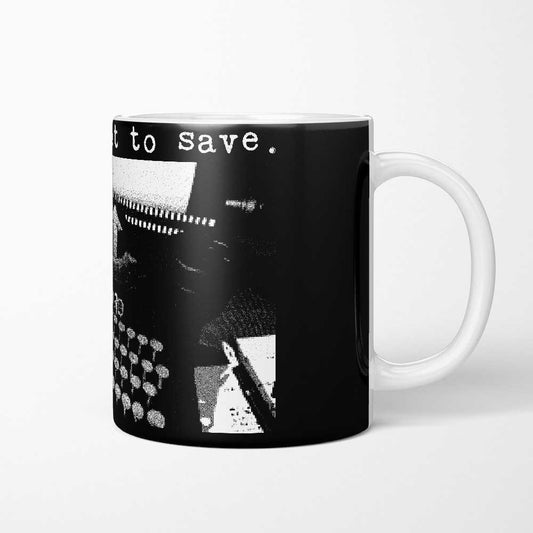 Don't Forget to Save - Mug