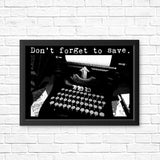 Don't Forget to Save - Posters & Prints