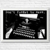 Don't Forget to Save - Posters & Prints