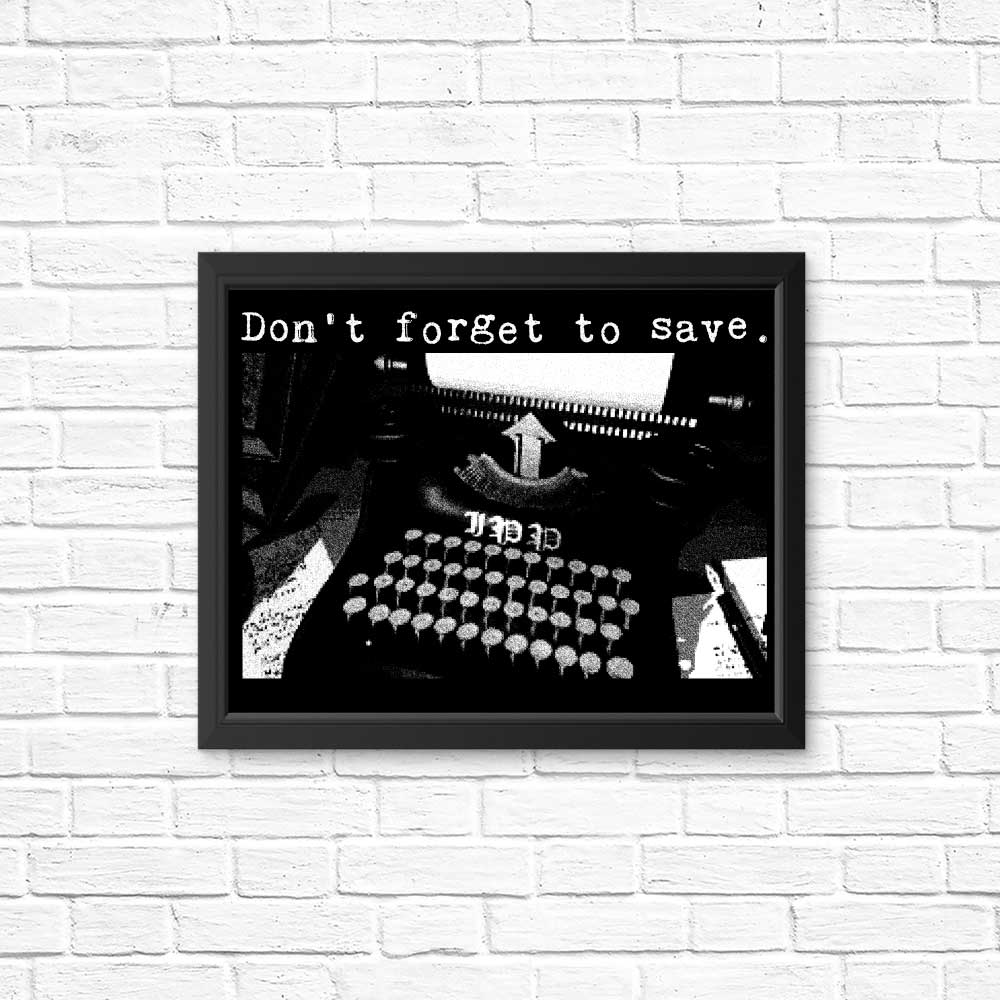 Don't Forget to Save - Posters & Prints