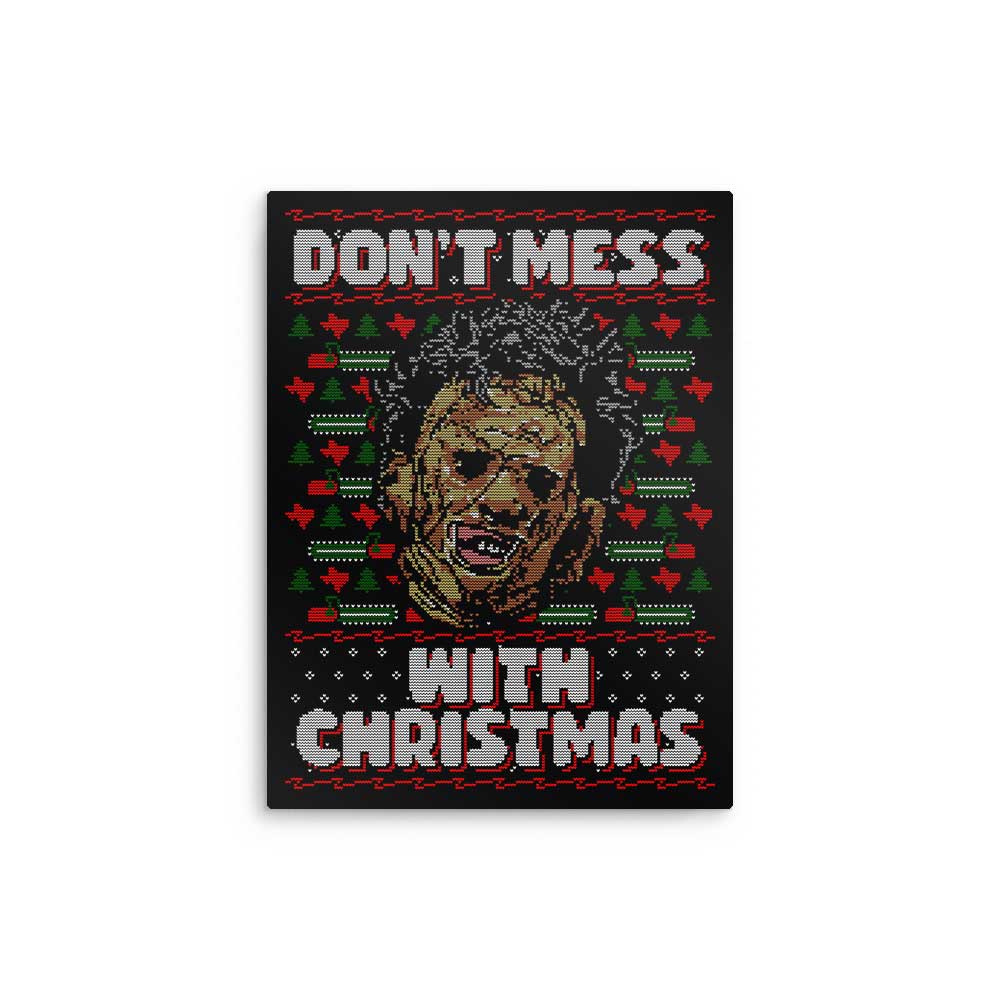 Don't Mess with Xmas - Metal Print