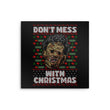 Don't Mess with Xmas - Metal Print