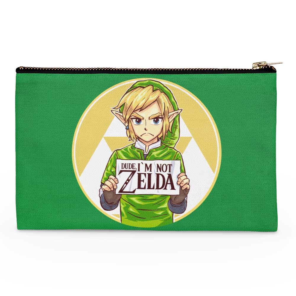 Dude, I'm Not Zelda - Accessory Pouch