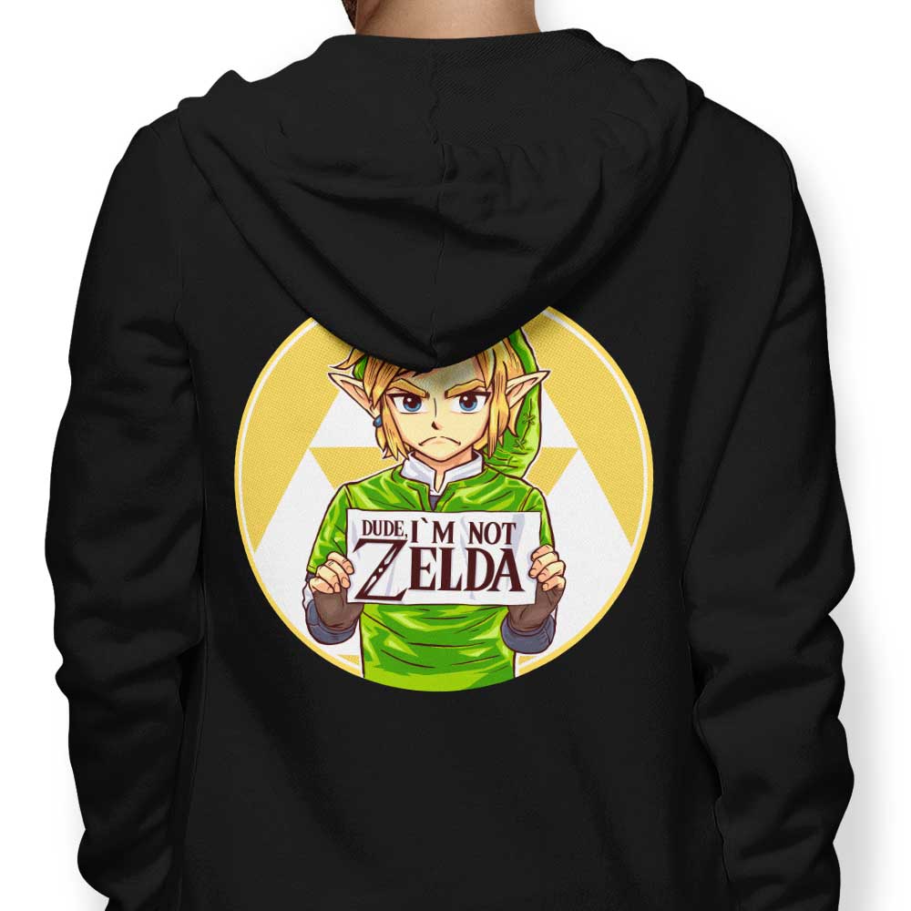 Dude, I'm Not Zelda - Hoodie