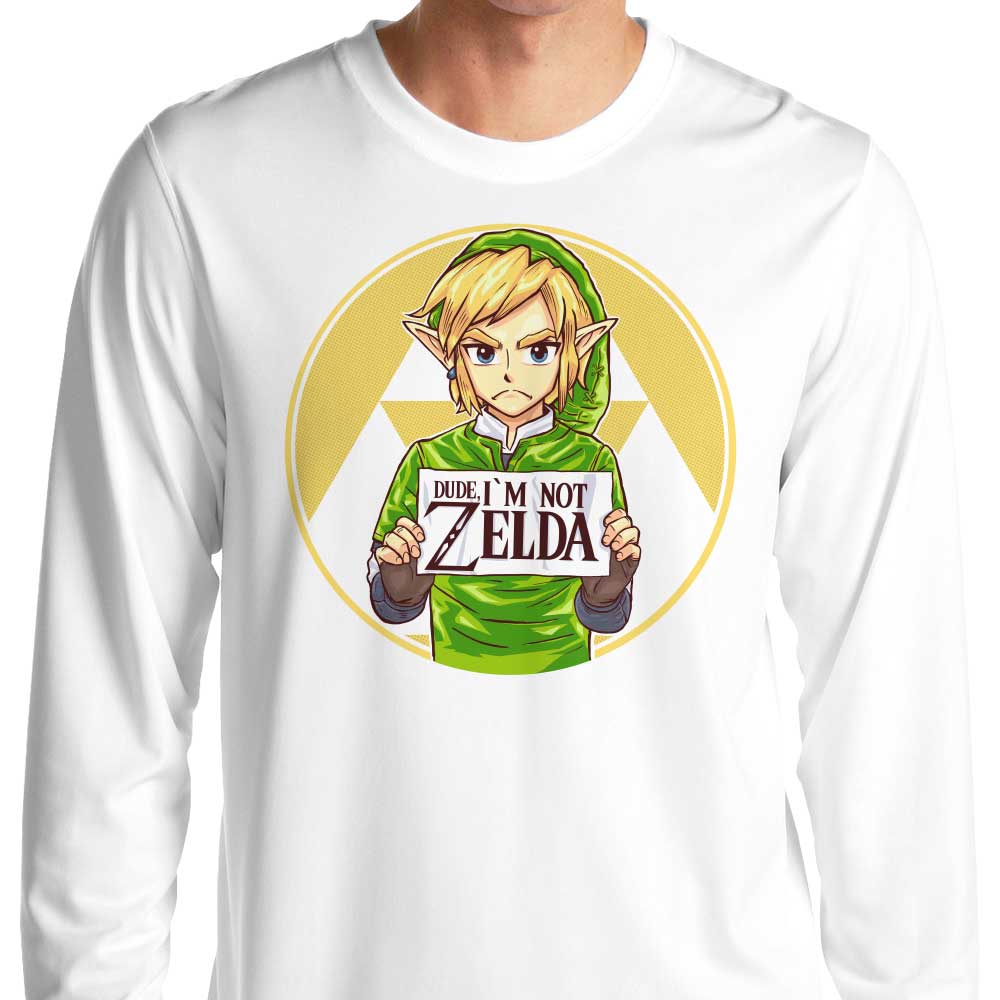 Dude, I'm Not Zelda - Long Sleeve T-Shirt