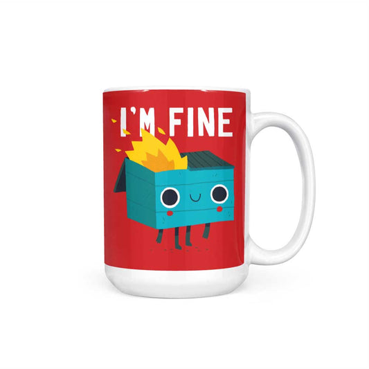 Dumpster is Fine - Mug