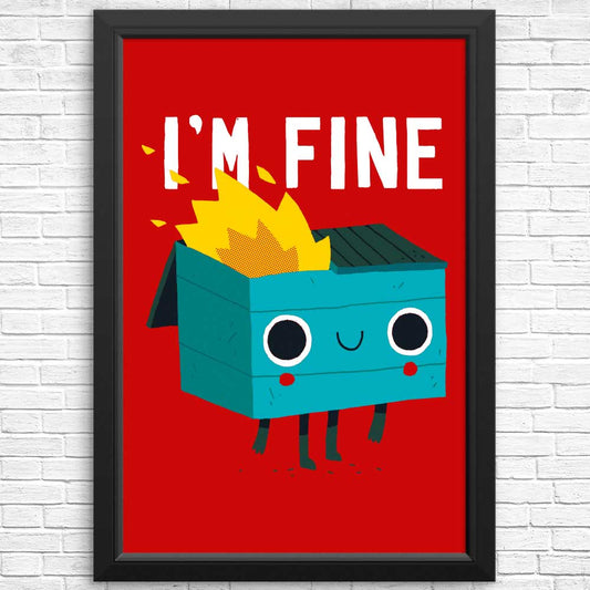 Dumpster is Fine - Posters & Prints