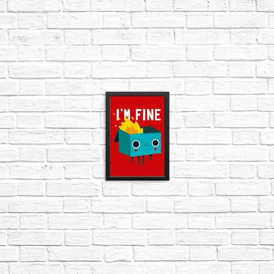 Dumpster is Fine - Posters & Prints