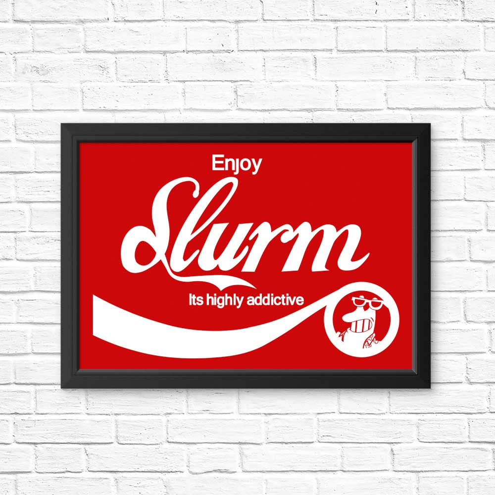 Enjoy Slurm - Posters & Prints