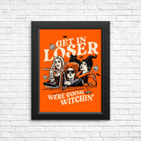 Get in Loser - Posters & Prints