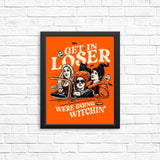 Get in Loser - Posters & Prints