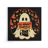 Go Haunt Yourself - Canvas Print