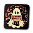 Go Haunt Yourself - Coasters