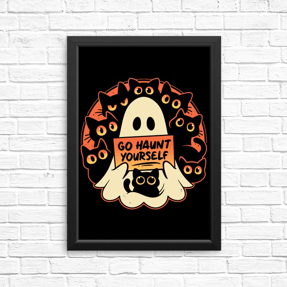 Go Haunt Yourself - Posters & Prints