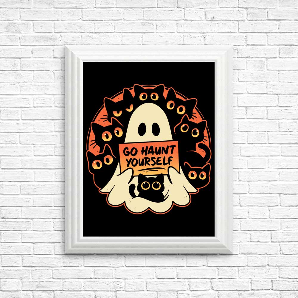 Go Haunt Yourself - Posters & Prints