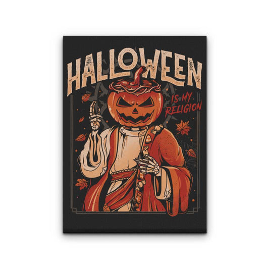 Halloween is My Religion - Canvas Print