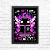 Hexalotl - Posters & Prints