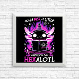 Hexalotl - Posters & Prints