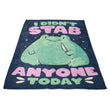 I Didn't Stab Anyone - Fleece Blanket