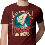 I Don't Want to Live Here - Men's Apparel