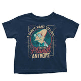 I Don't Want to Live Here - Youth Apparel