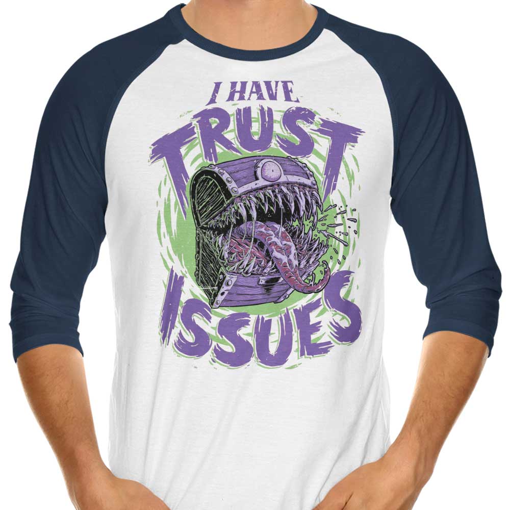 I Have Trust Issues - 3/4 Sleeve Raglan T-Shirt