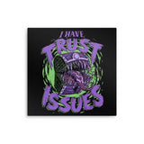 I Have Trust Issues - Metal Print