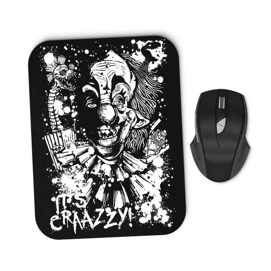 It's Crazy - Mousepad