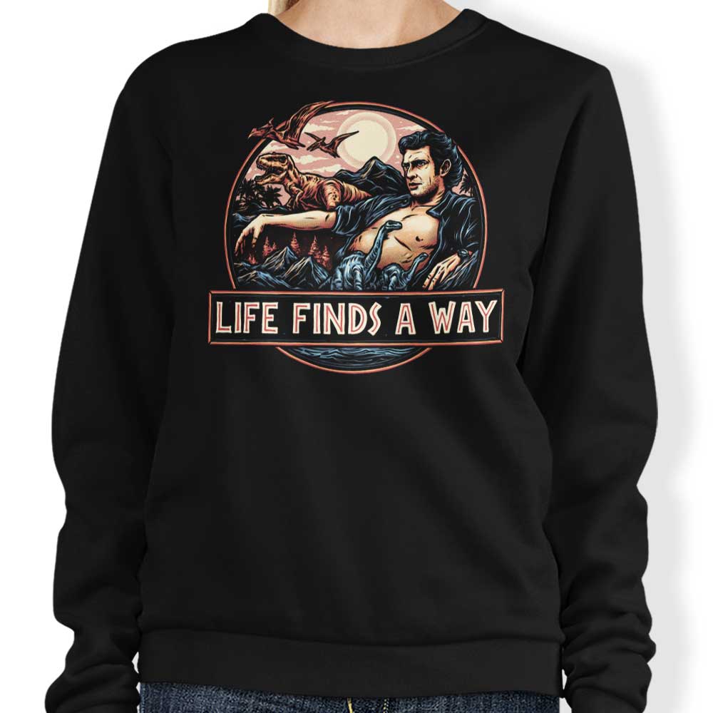 Life Finds a Way - Sweatshirt