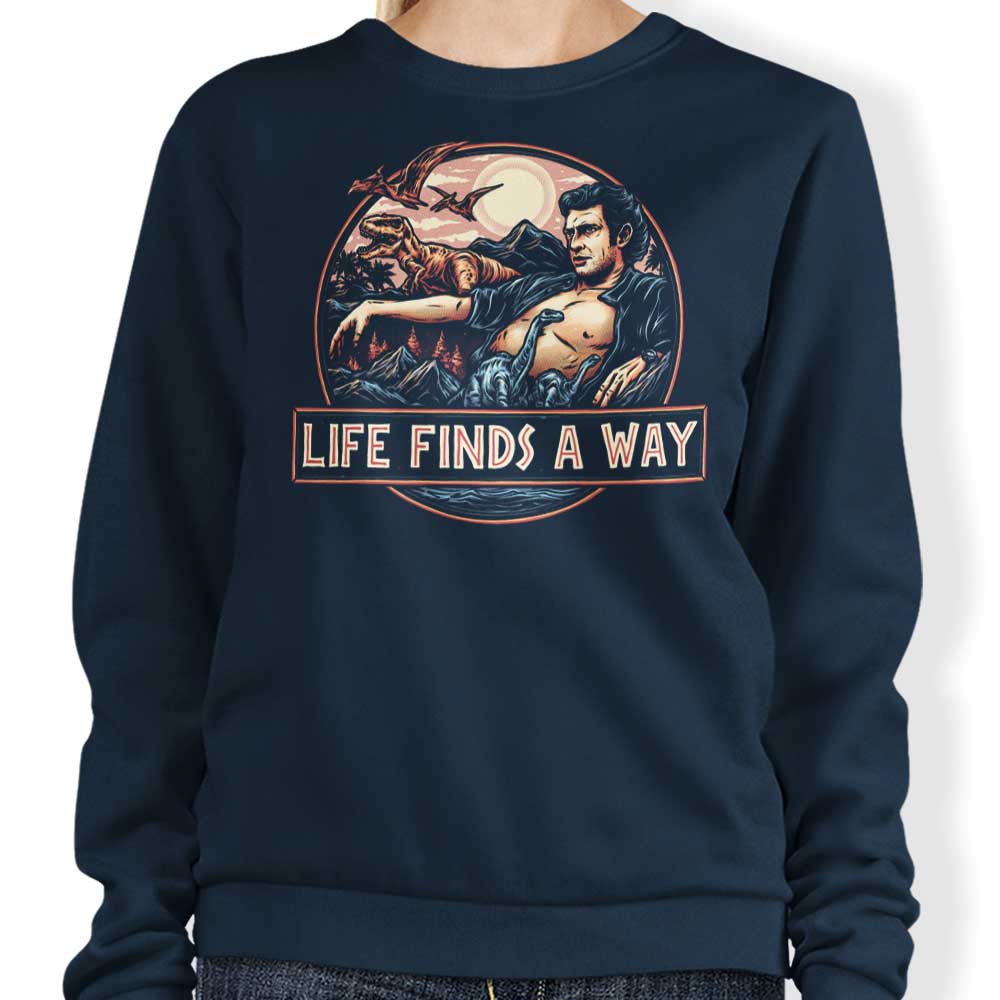 Life Finds a Way - Sweatshirt