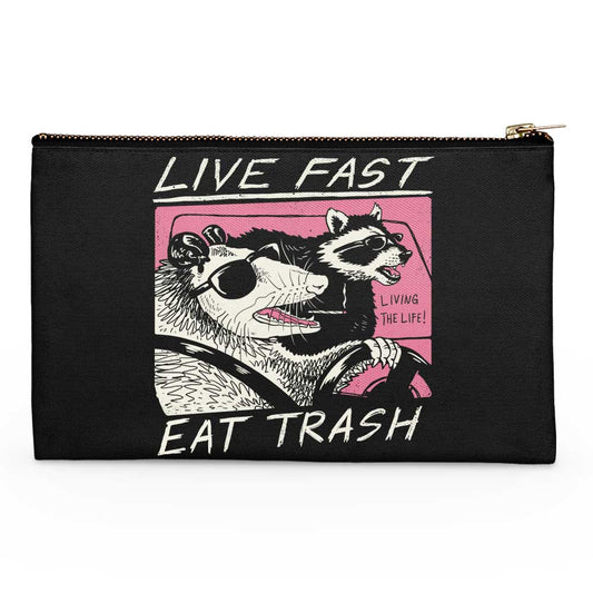 Live Fast, Eat Trash - Accessory Pouch