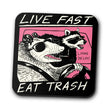 Live Fast, Eat Trash - Coasters