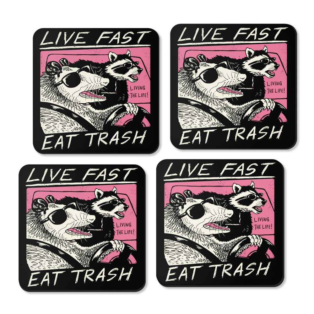 Live Fast, Eat Trash - Coasters