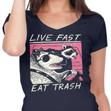 Live Fast, Eat Trash - Women's V-Neck