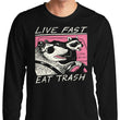 Live Fast, Eat Trash - Long Sleeve T-Shirt