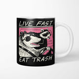 Live Fast, Eat Trash - Mug