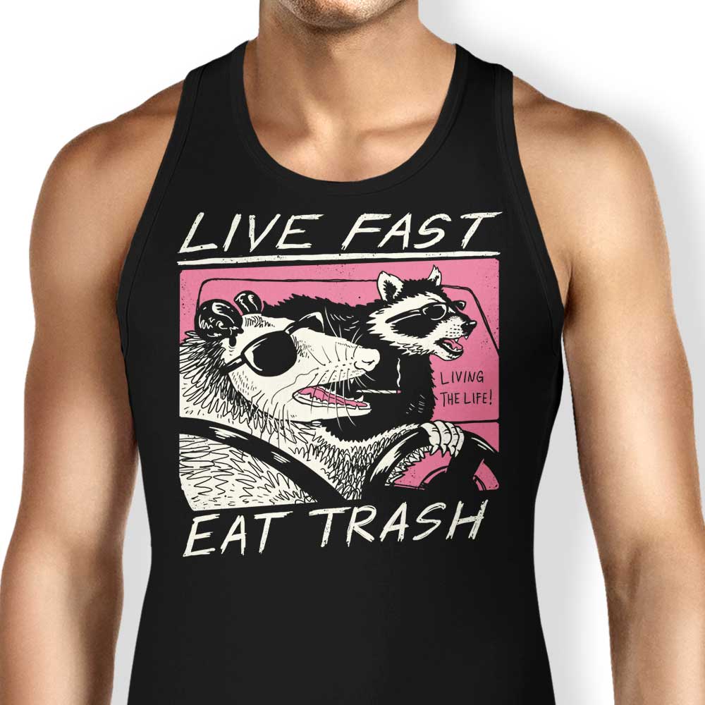 Live Fast, Eat Trash - Tank Top