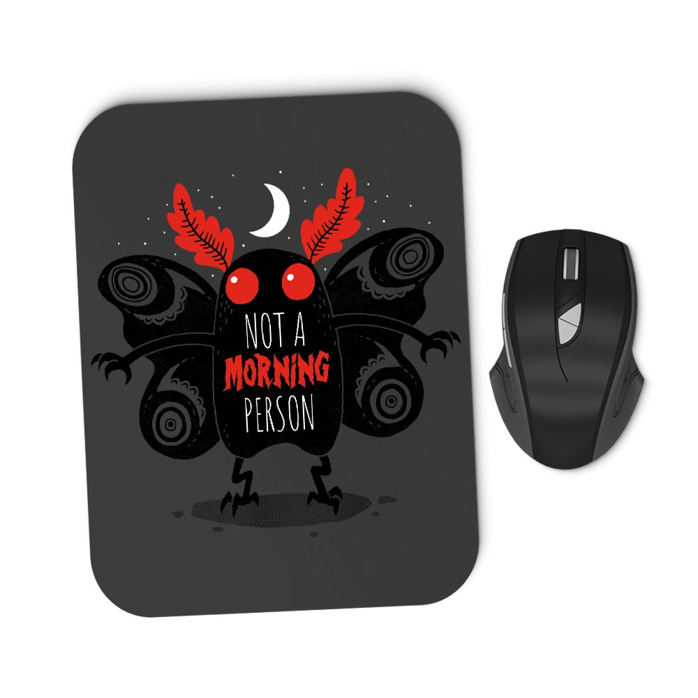 Not a Morning Person - Mousepad