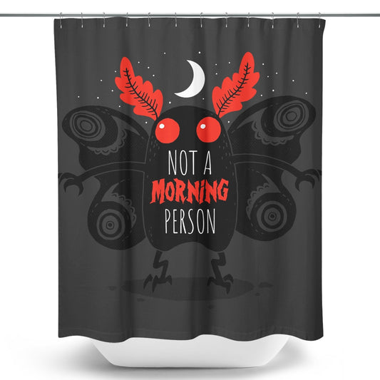 Not a Morning Person - Shower Curtain