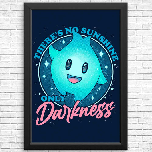 Only Darkness - Posters & Prints