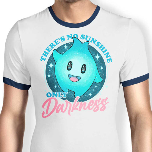 Only Darkness - Ringer T-Shirt