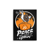 Peace Was Never an Option - Metal Print