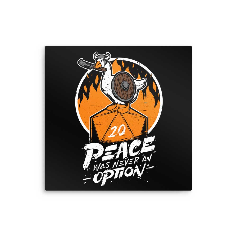 Peace Was Never an Option - Metal Print