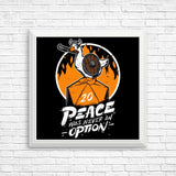 Peace Was Never an Option - Posters & Prints