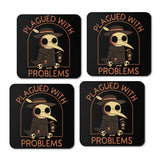 Plagued with Problems - Coasters